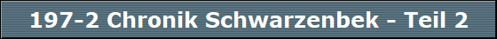 197-2 Chronik Schwarzenbek - Teil 2
