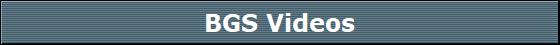 BGS Videos