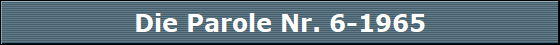 Die Parole Nr. 6-1965